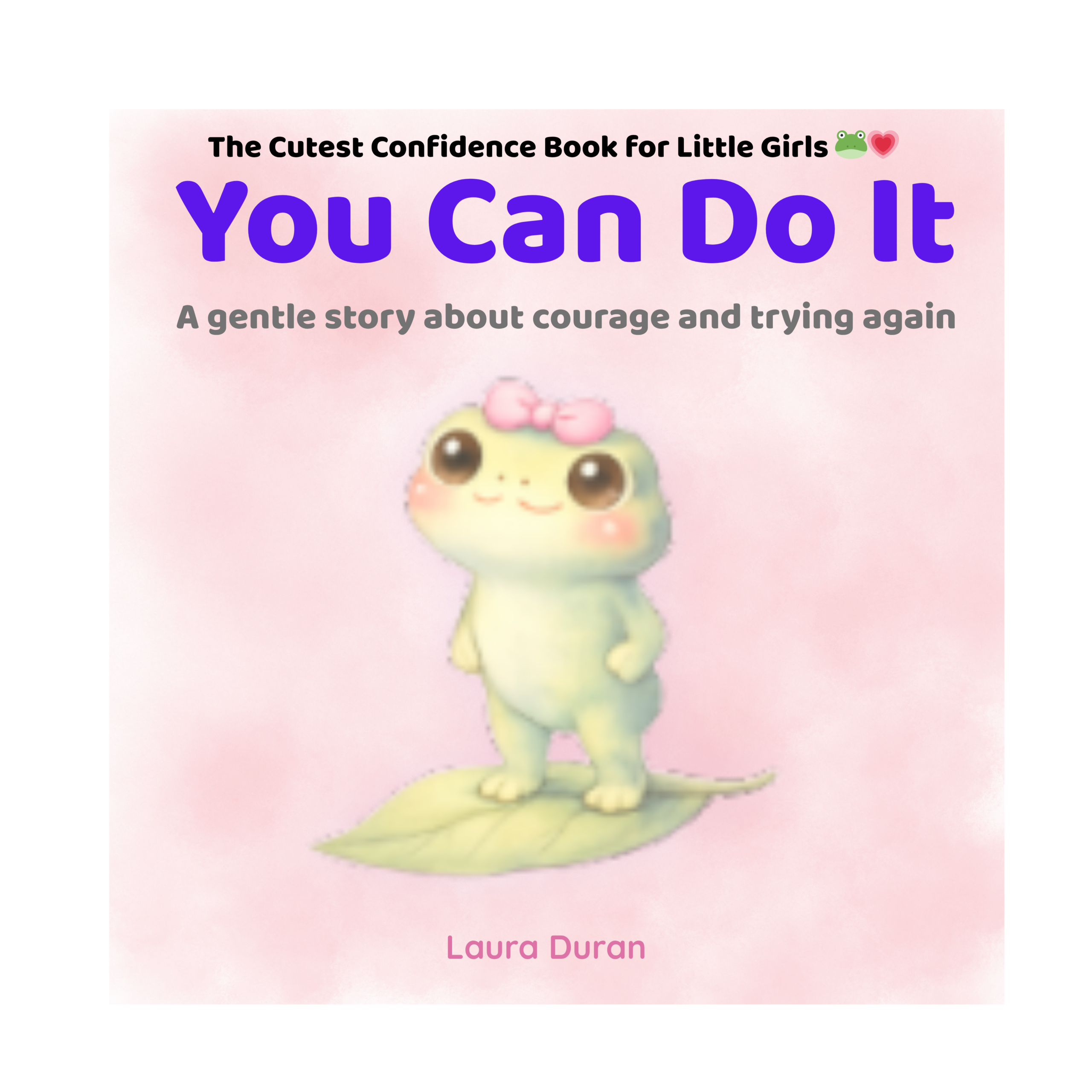 🐸 My First Children’s Book is Here — You Can Do It